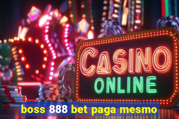 boss 888 bet paga mesmo